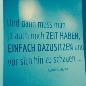 Ganz nach dem Motto der berühmten Kinderbuch-Autorin Astrid Lindgren ist es wichtig, auch einfach nur mal dazusitzen. © mentalsportsconsulting